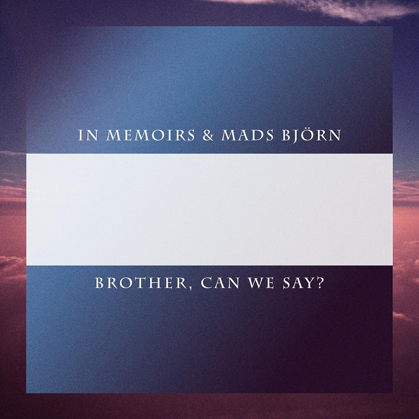 Релиз Brother, Can We Say?