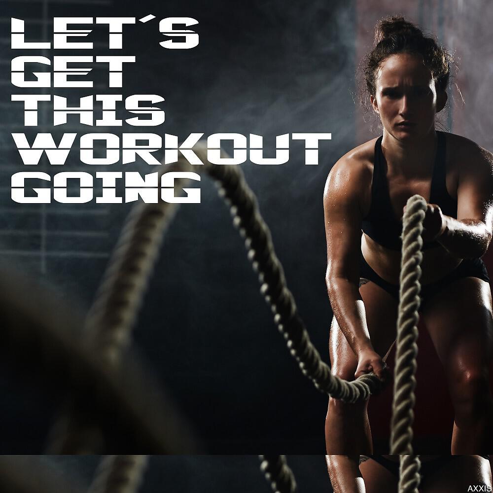 Релиз Let's Get This Workout Going