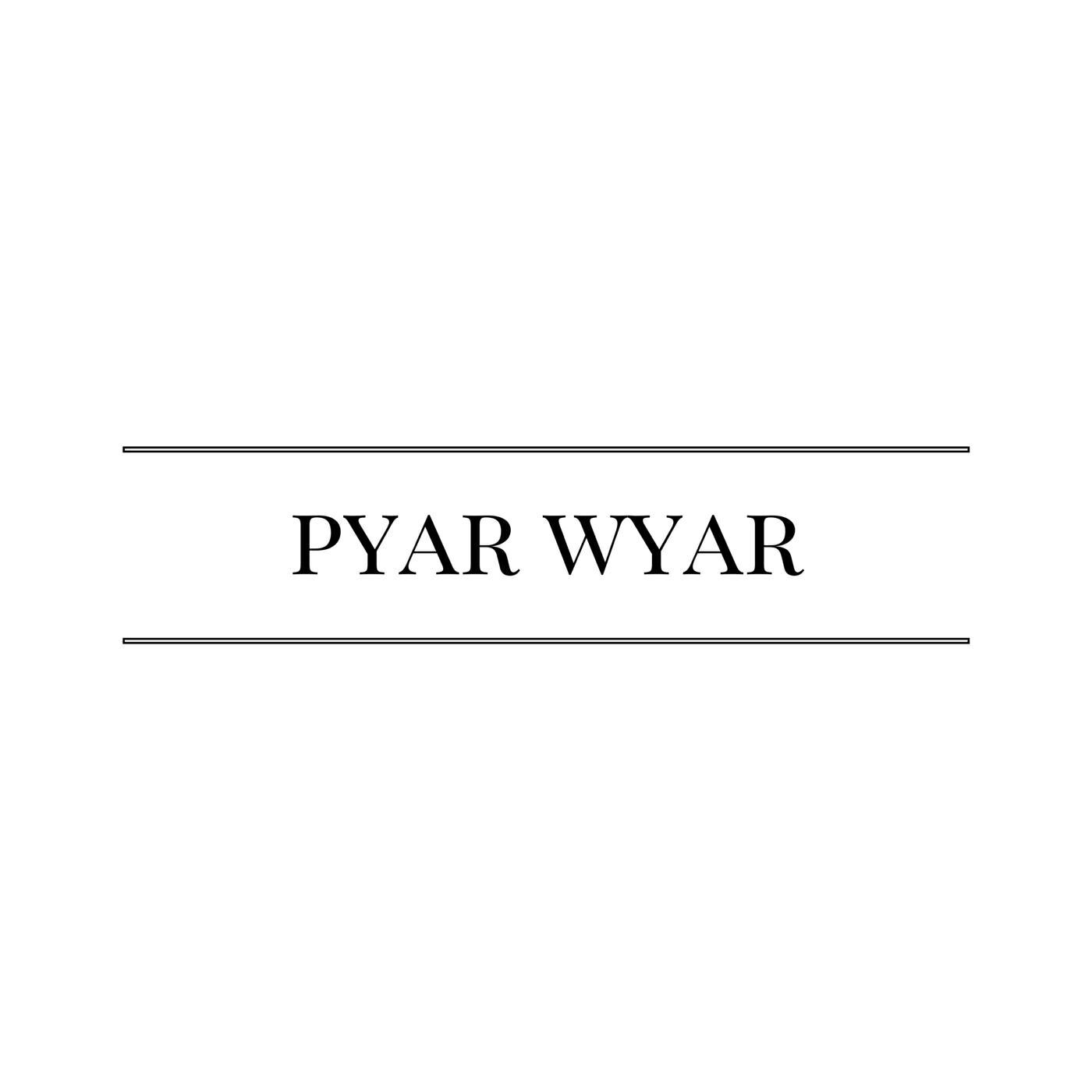 Релиз Pyar Wyar