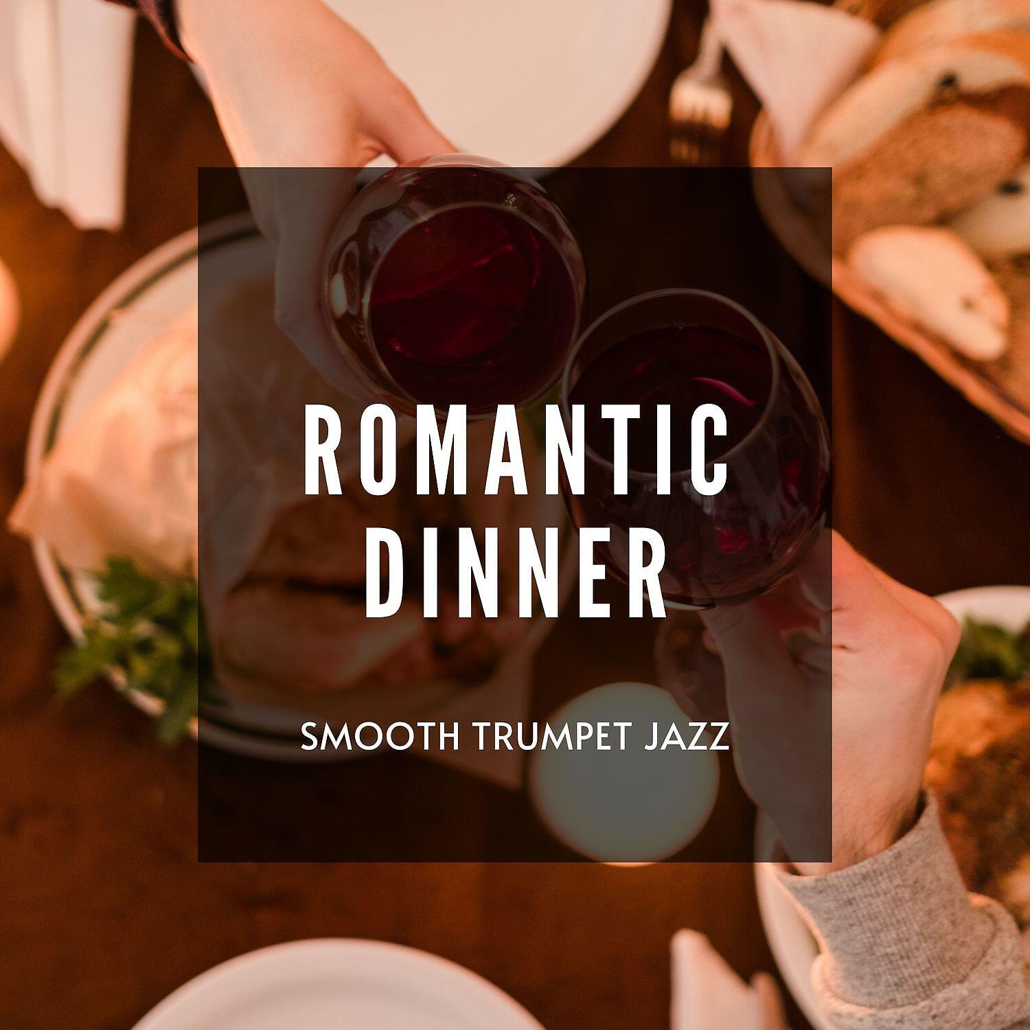 Релиз Smooth Trumpet Jazz for Romantic Dinner