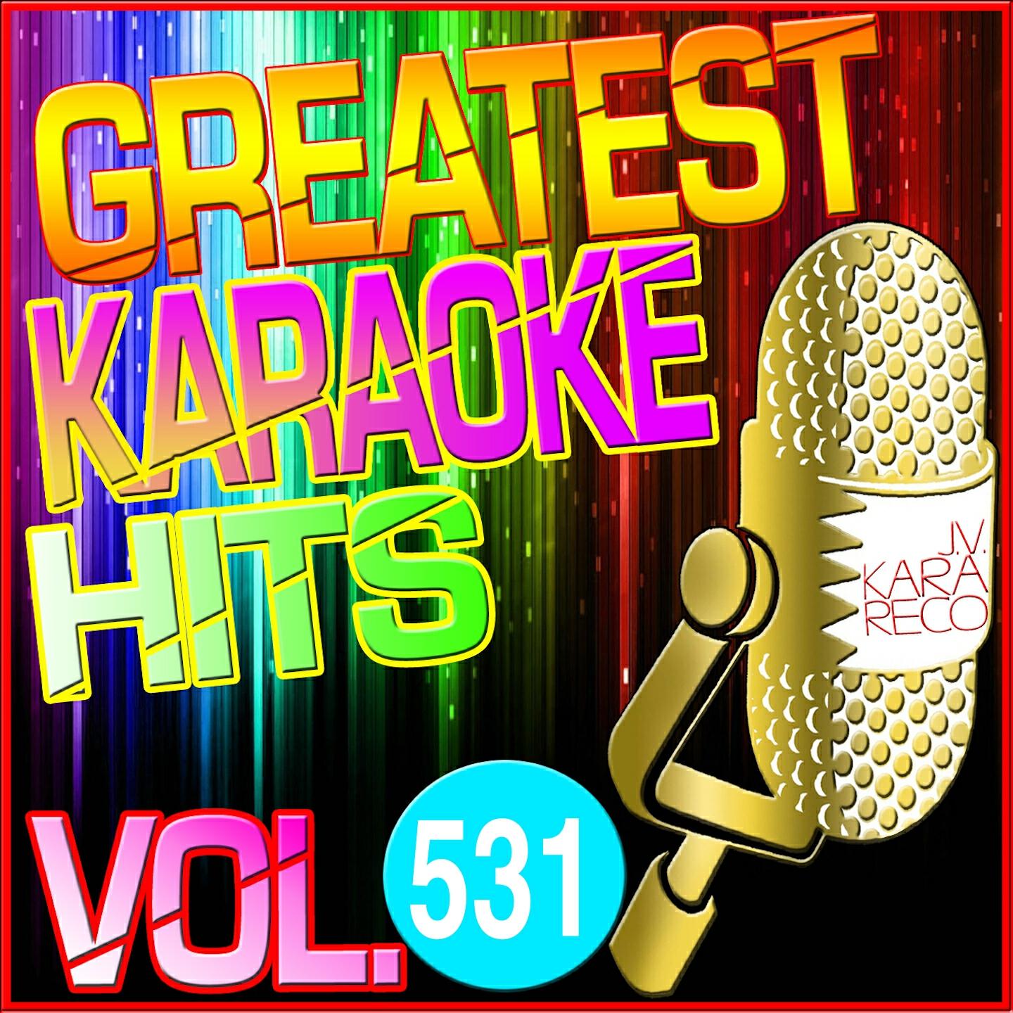 Релиз Greatest Karaoke Hits, Vol. 531