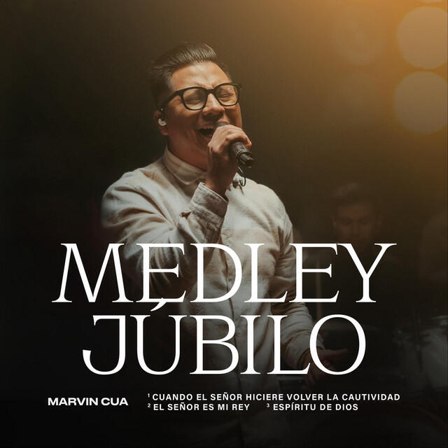 Релиз Medley Júbilo (Cuando el Señor Hiciere Volver la Cautividad / El Señor Es Mi Rey / Espíritu de Dios) [En Vivo]