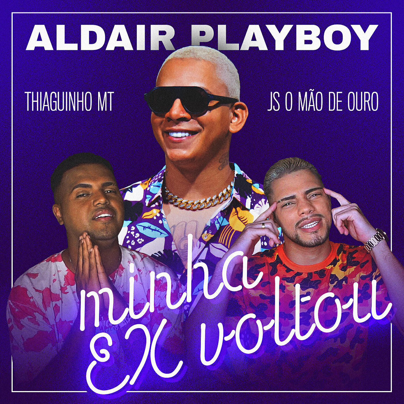 Скачать песню Aldair Playboy, Thiaguinho MT, JS o Mão de Ouro - Minha Ex Voltou бесплатно в MP3 для Android и iOS