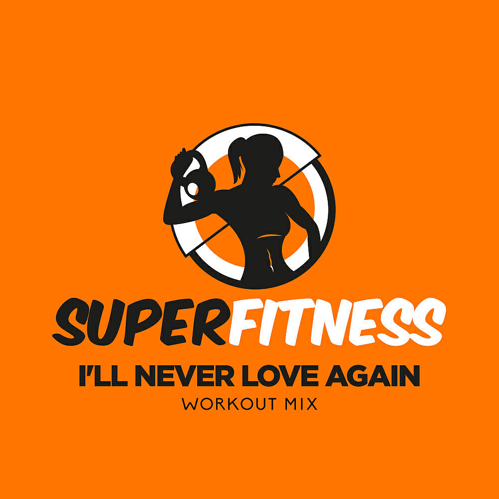Постер альбома I'll Never Love Again (Workout Mix)