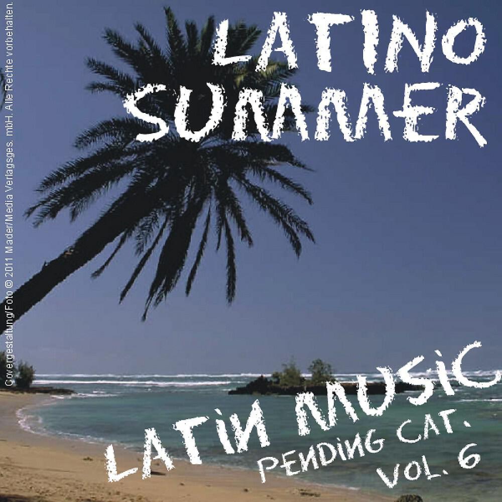 Релиз Latino Summer - Latin Music Pending Cat. Vol. 6