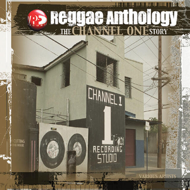 Релиз Reggae Anthology: The Channel One Story
