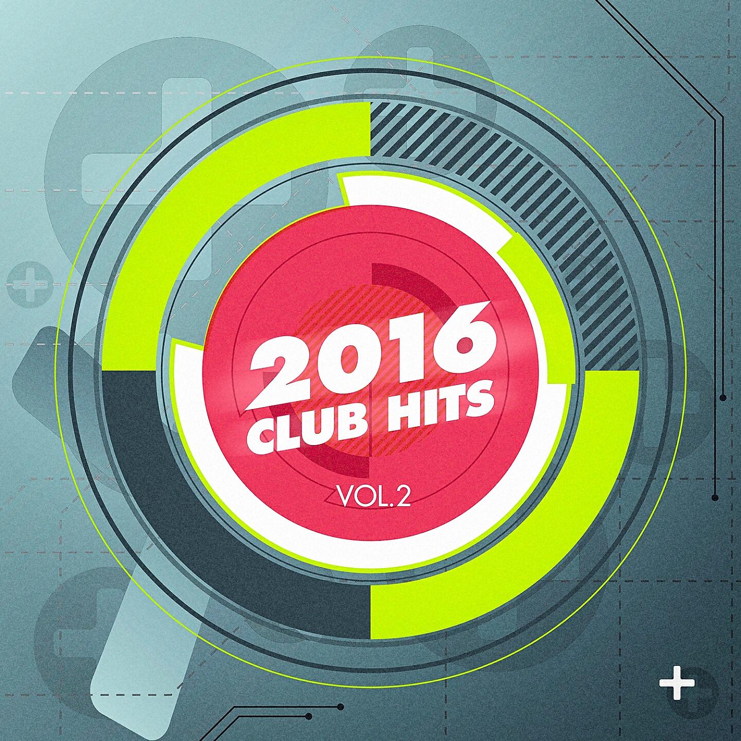 Релиз 2016 Club Hits, Vol. 2
