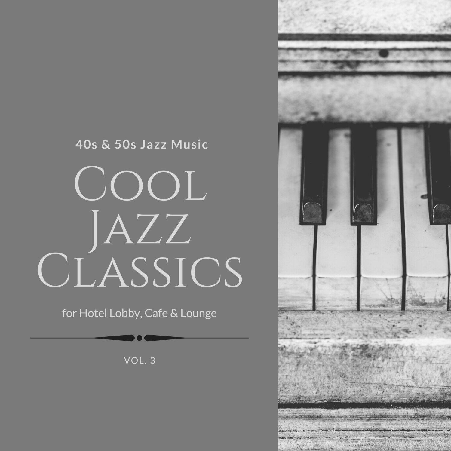 Релиз Cool Jazz Classics: 40s & 50s Jazz Music for Hotel Lobby, Cafe & Lounge, Vol. 03