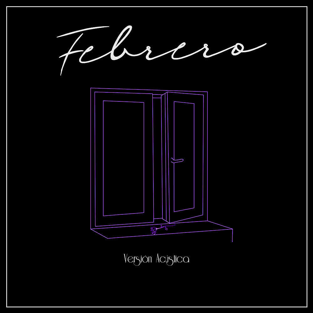 Релиз Febrero (Acústico)