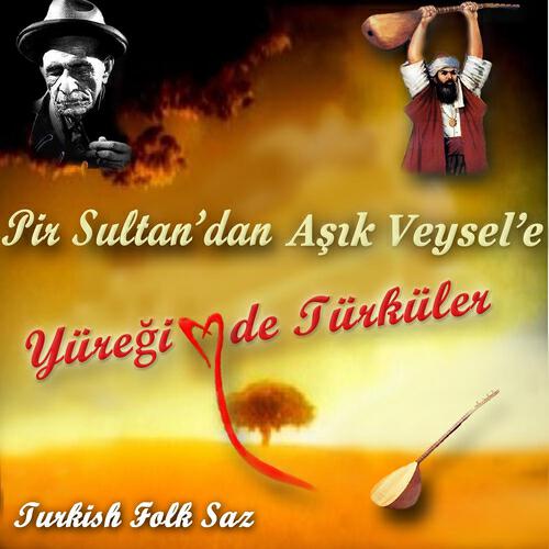 Релиз Pir Sultan Abdal'dan Aşık Veysel'e Yüreğimde Türküler, Vol. 1