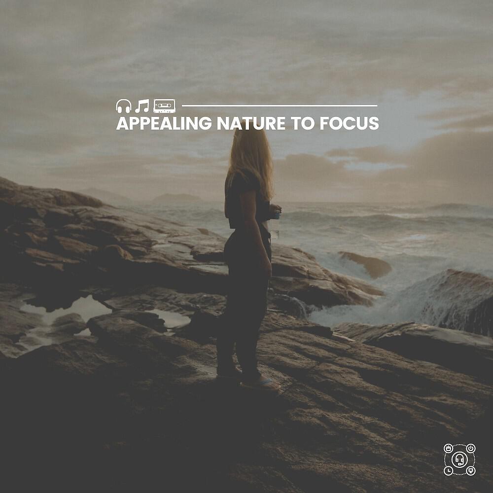 Релиз Appealing Nature to Focus