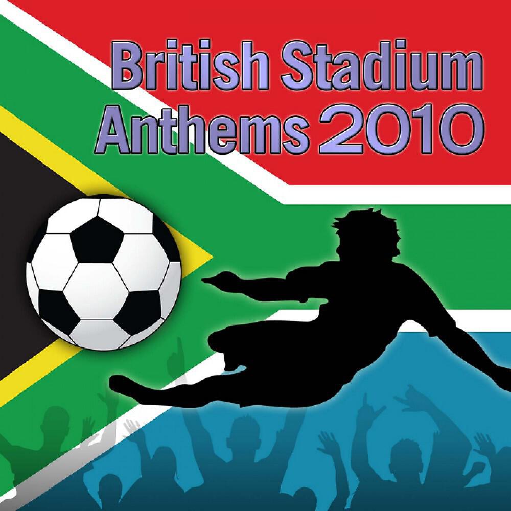 Релиз British Stadium Anthems 2010