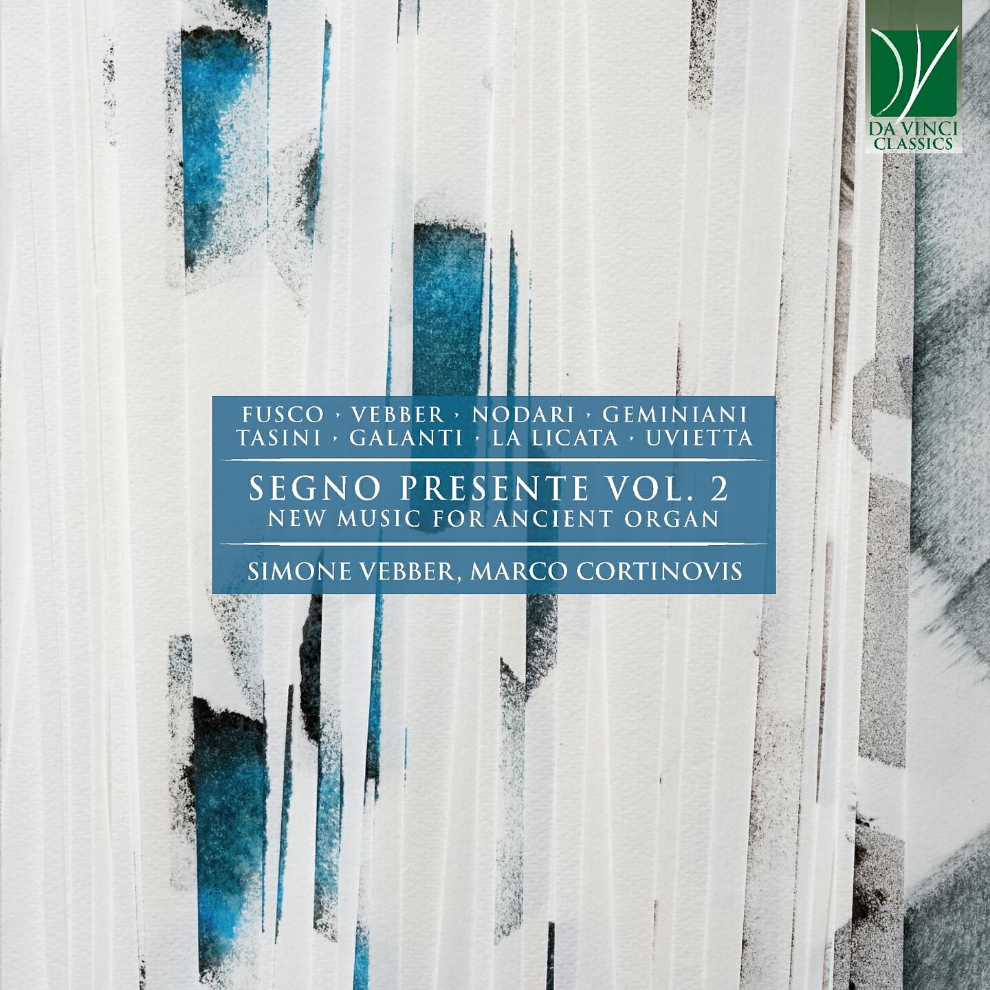 Релиз Fusco, Vebber, Nodari, Geminiani, Tasini, Galanti, La Licata, Uvietta: Segno Presente, Vol. 2