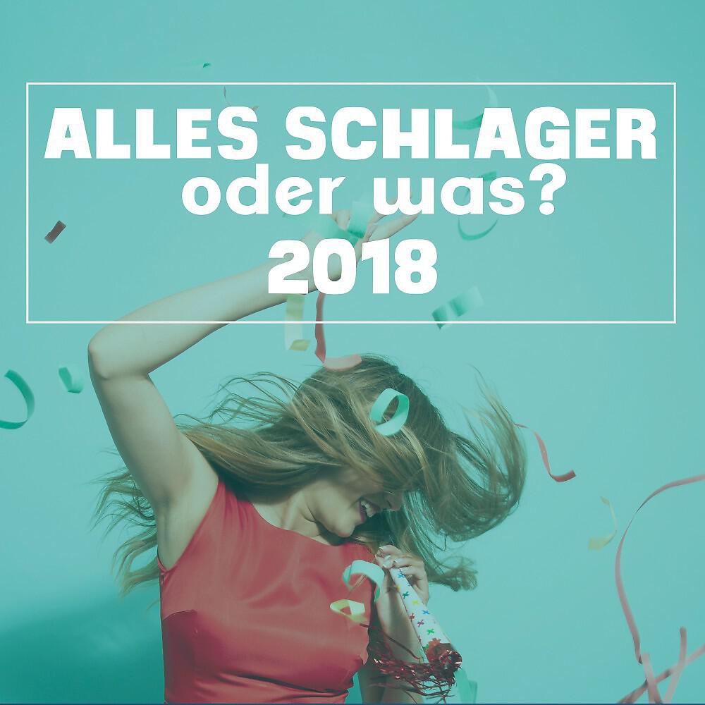 Релиз Alles Schlager oder was? 2018