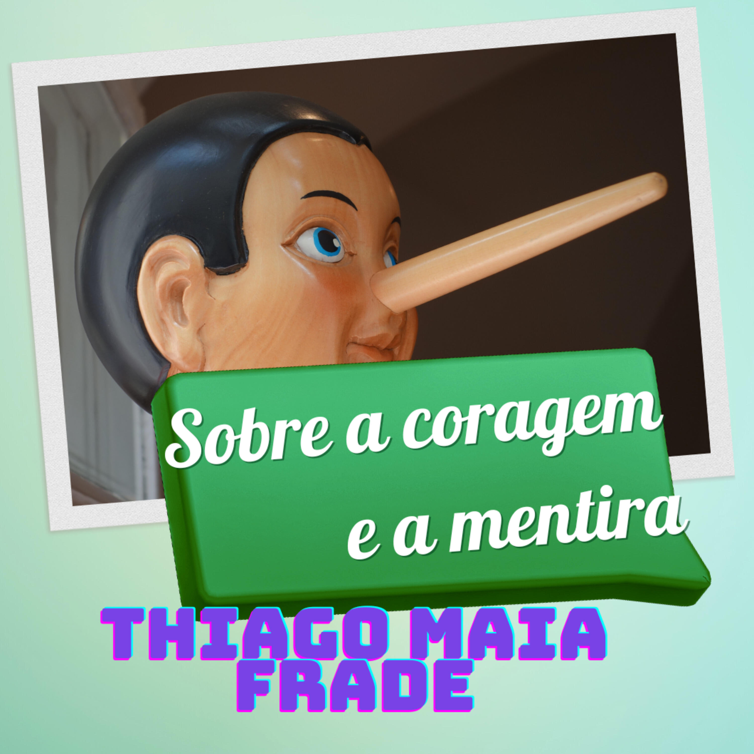Релиз Sobre a Coragem e a Mentira