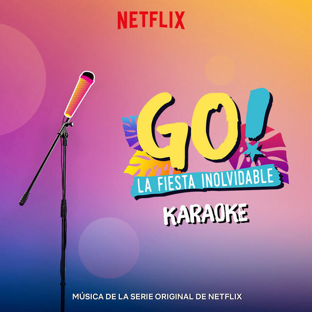 Релиз Go! La Fiesta Inolvidable (Musica De La Serie Original De Netflix) [Karaoke Version]