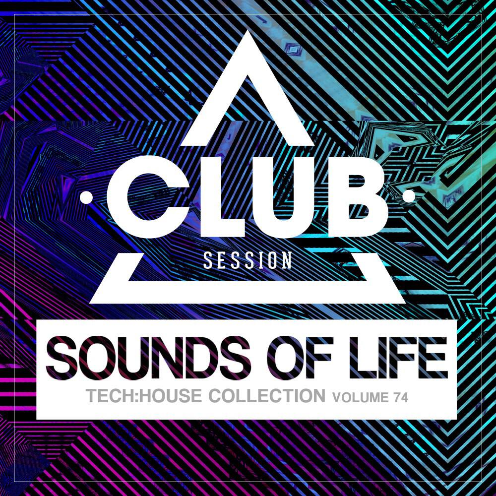 Релиз Sounds of Life: Tech House Collection, Vol. 74