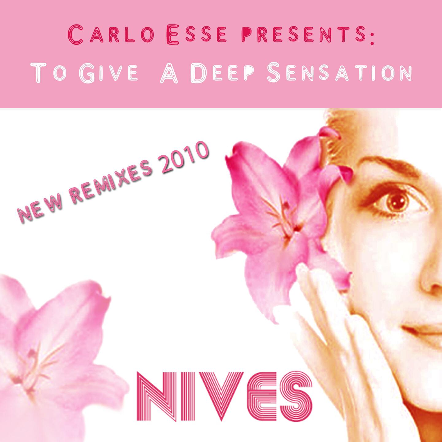 Релиз To Give a Deep Sensation (Carlo Esse Dj Feat. Nives)