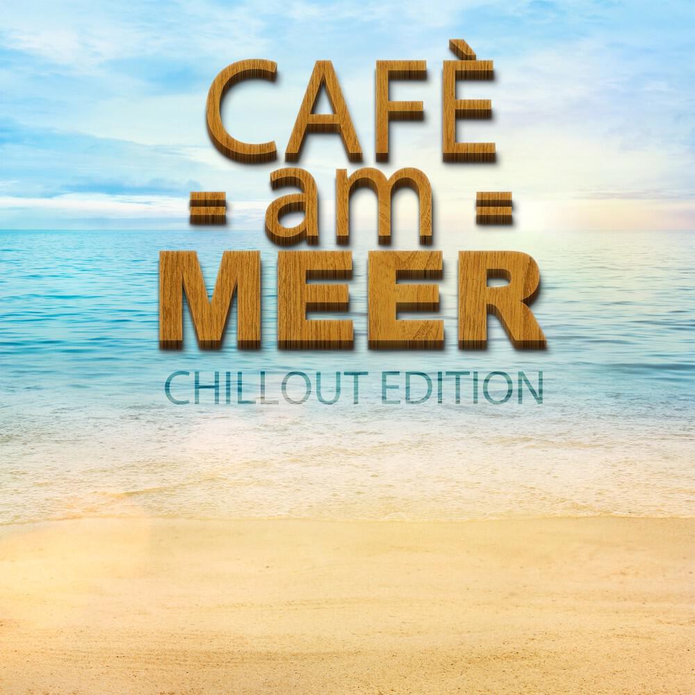 Релиз Café am Meer - Chillout Edition