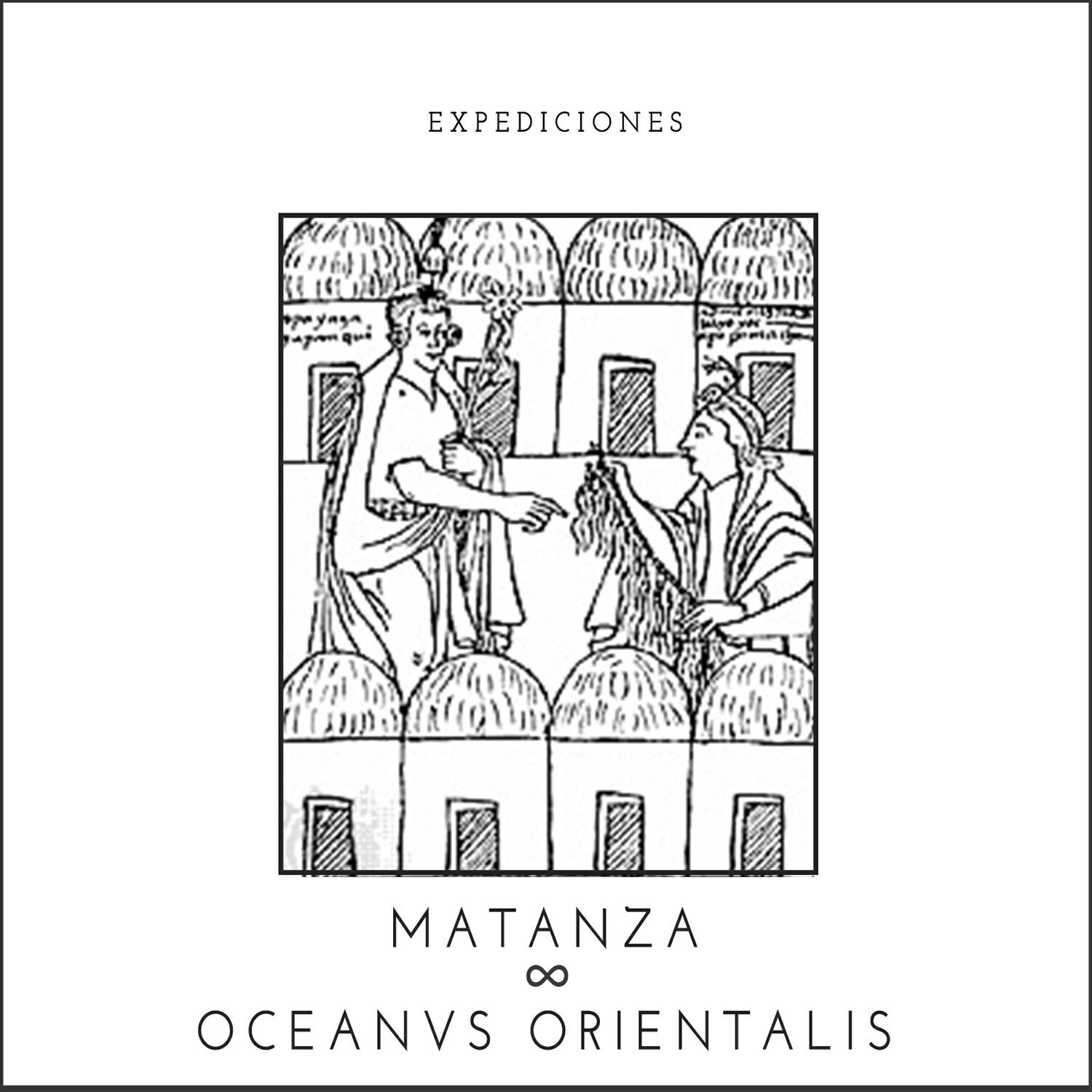 Релиз Expediciones: Matanza & Oceanvs Orientalis