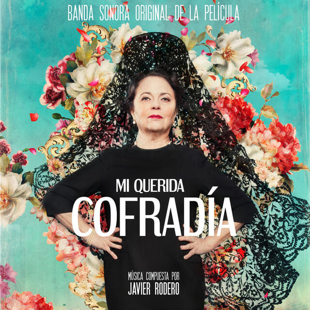 Релиз Mi Querida Cofradía (Original Motion Picture Soundtrack)
