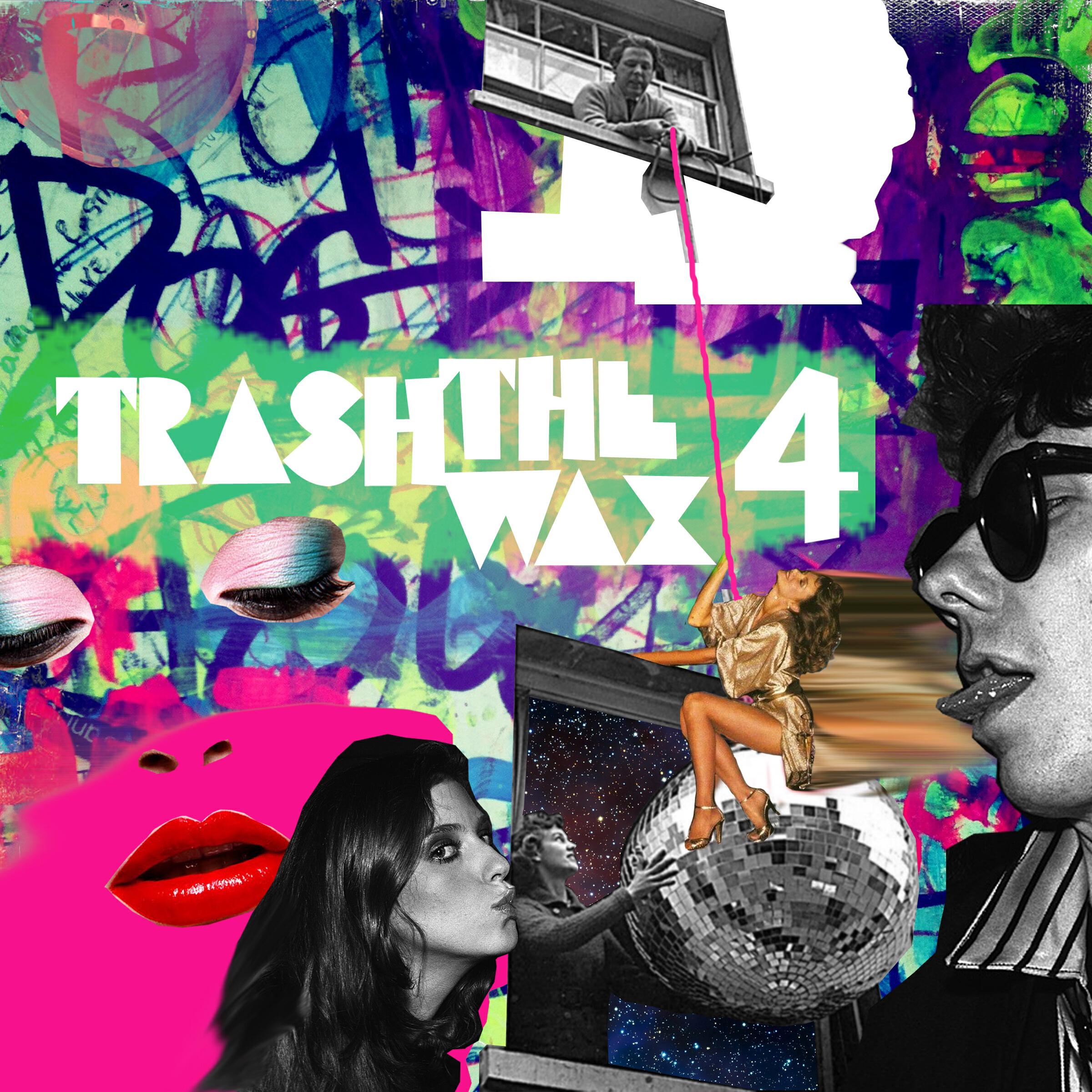 Релиз Trash The Wax, Vol. 4
