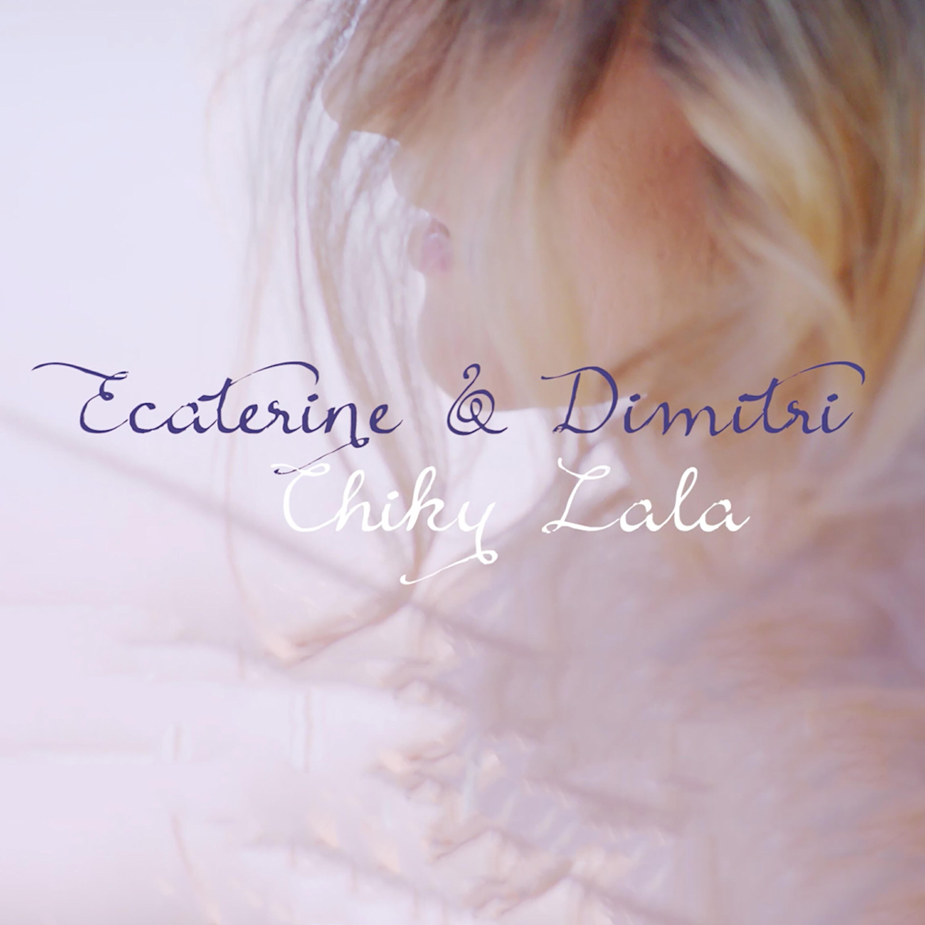 Скачать песню Ecaterine, Dimitri - Chiky La La бесплатно в MP3 для Android и iOS