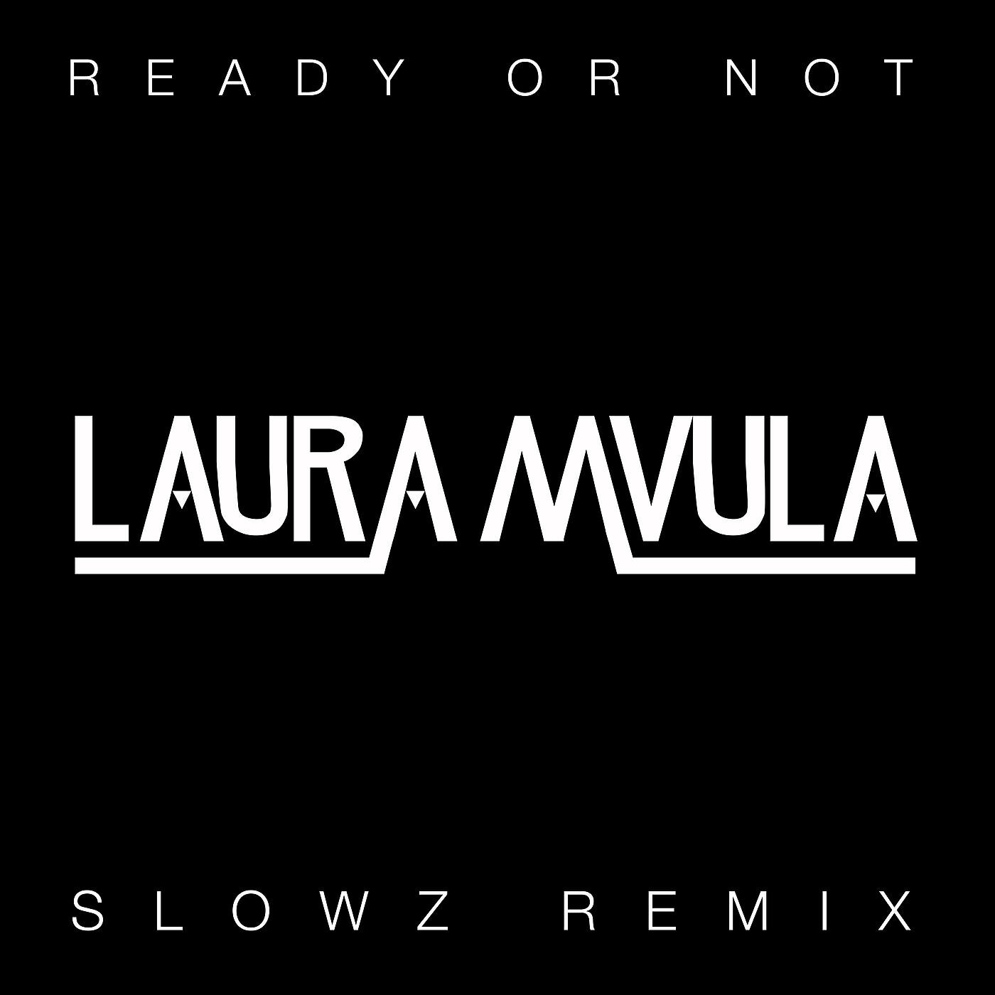 Релиз Ready or Not (Slowz Remix)