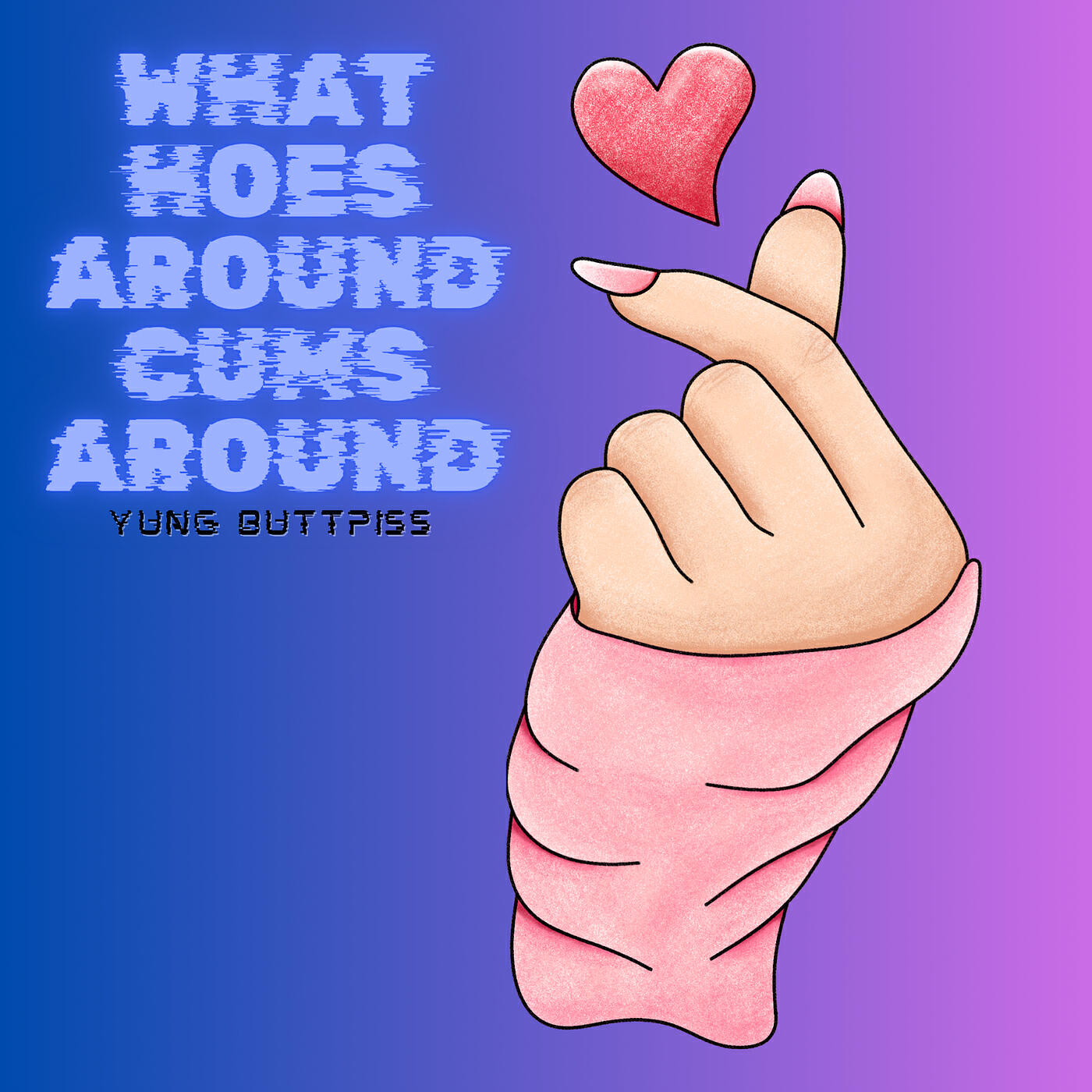 Релиз What Hoes Around Cums Around