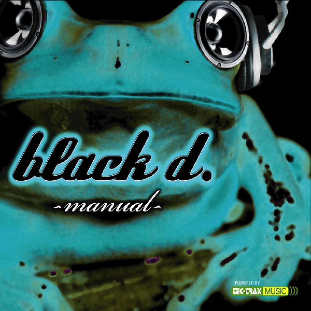 Скачать песню Black D. - Manual (Eric SSL rmx) бесплатно в MP3 для Android и iOS