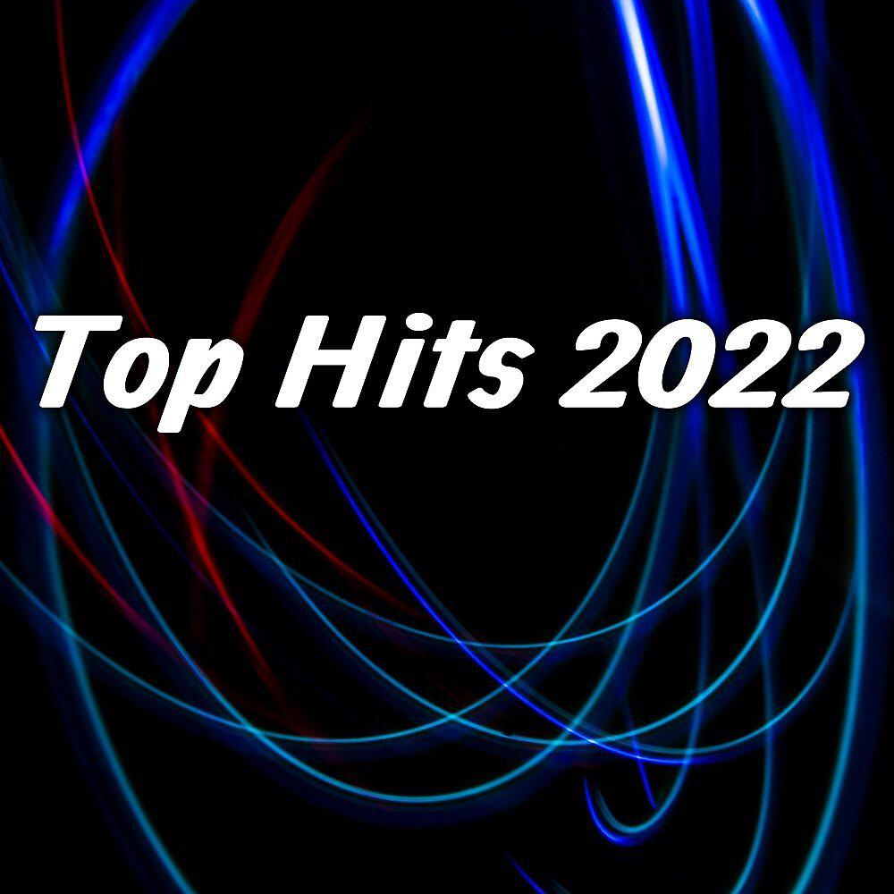 Постер альбома Top Hits 2022