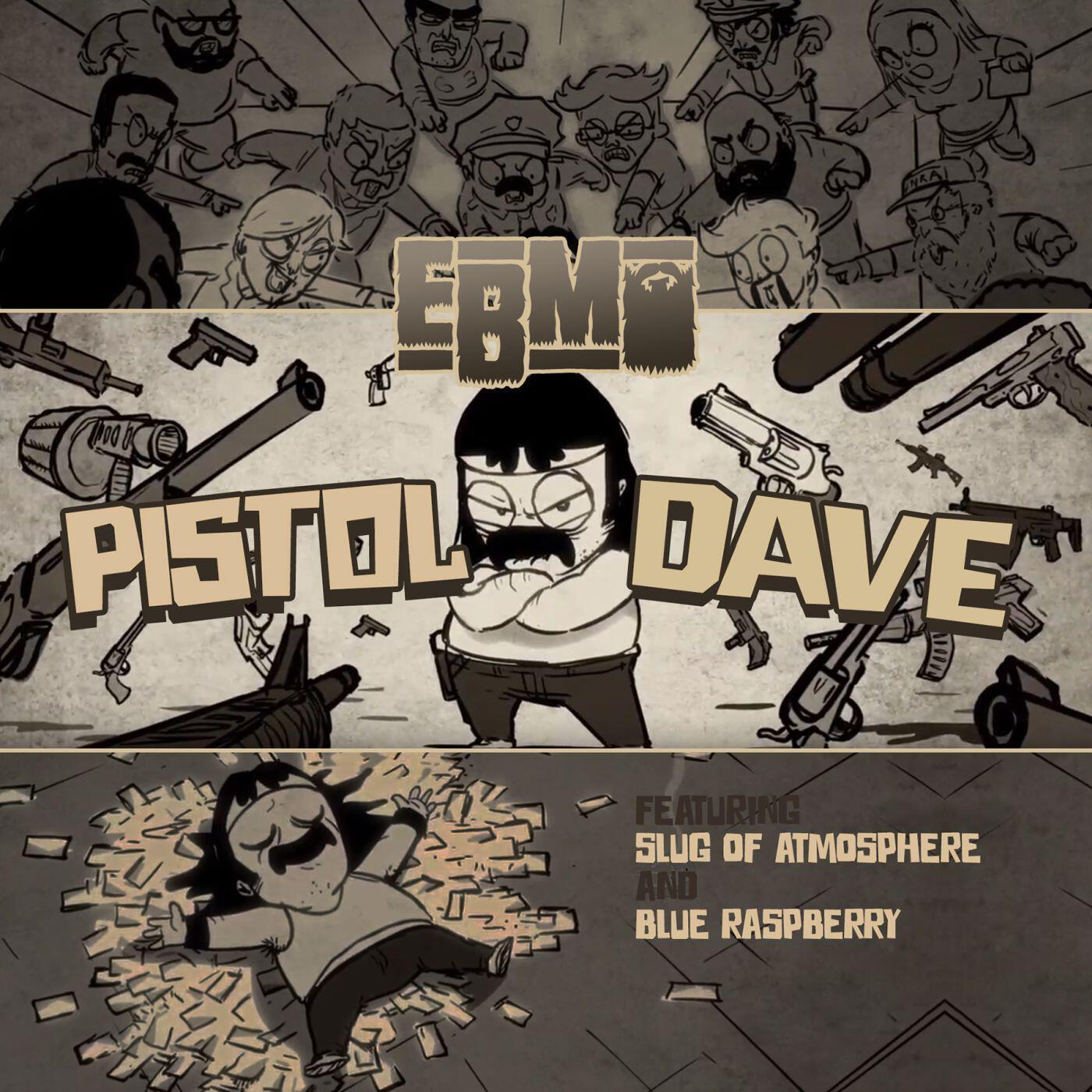 Релиз Pistol Dave (feat. Atmosphere & Blue Raspberry)