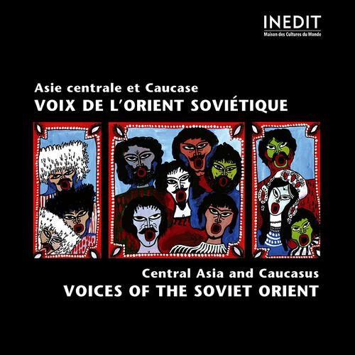 Релиз Central Asia & Caucasus: Voices of the Soviet Orient