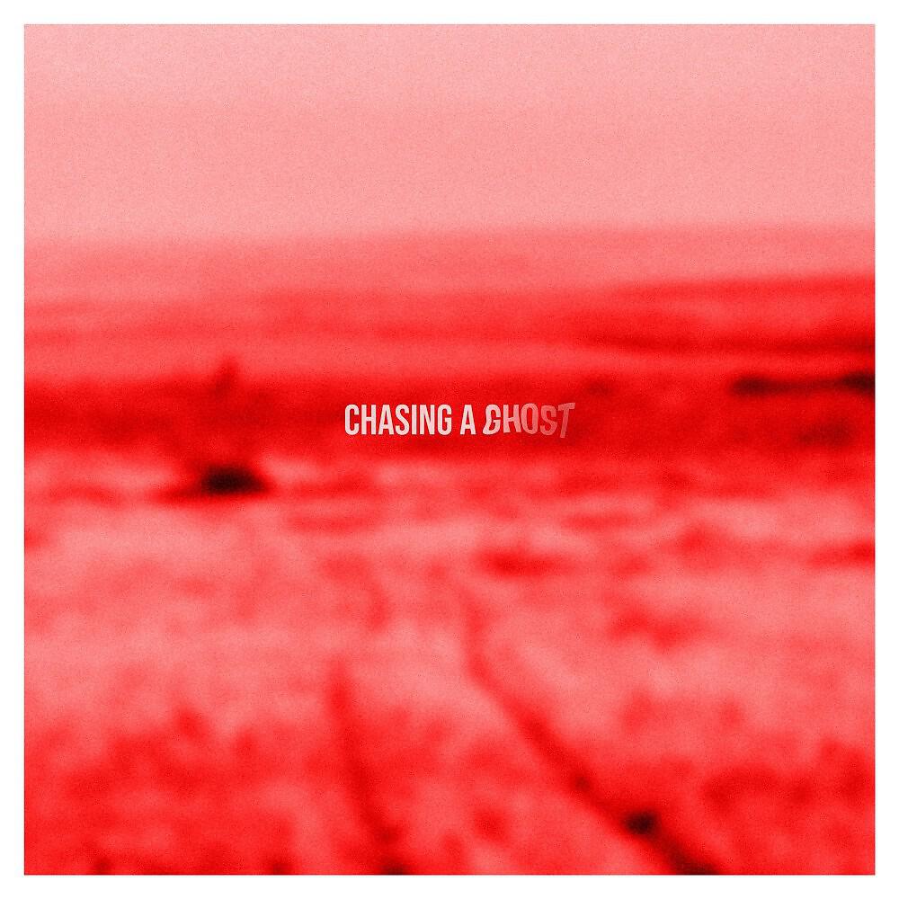 Релиз Chasing a Ghost