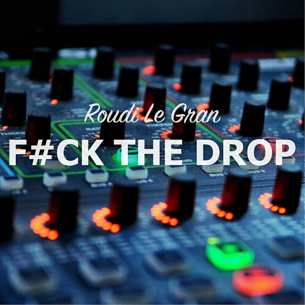Релиз Fuck The Drop