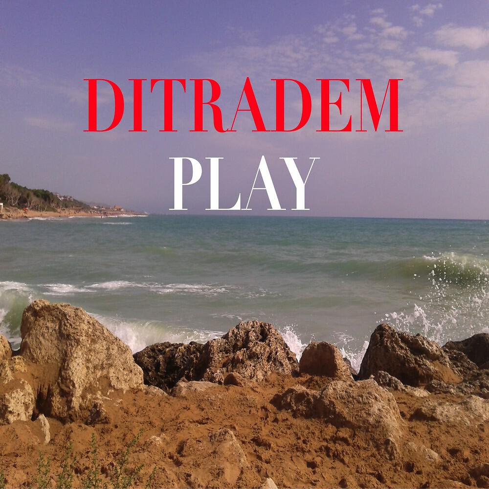 Альбом Play исполнителя Ditradem