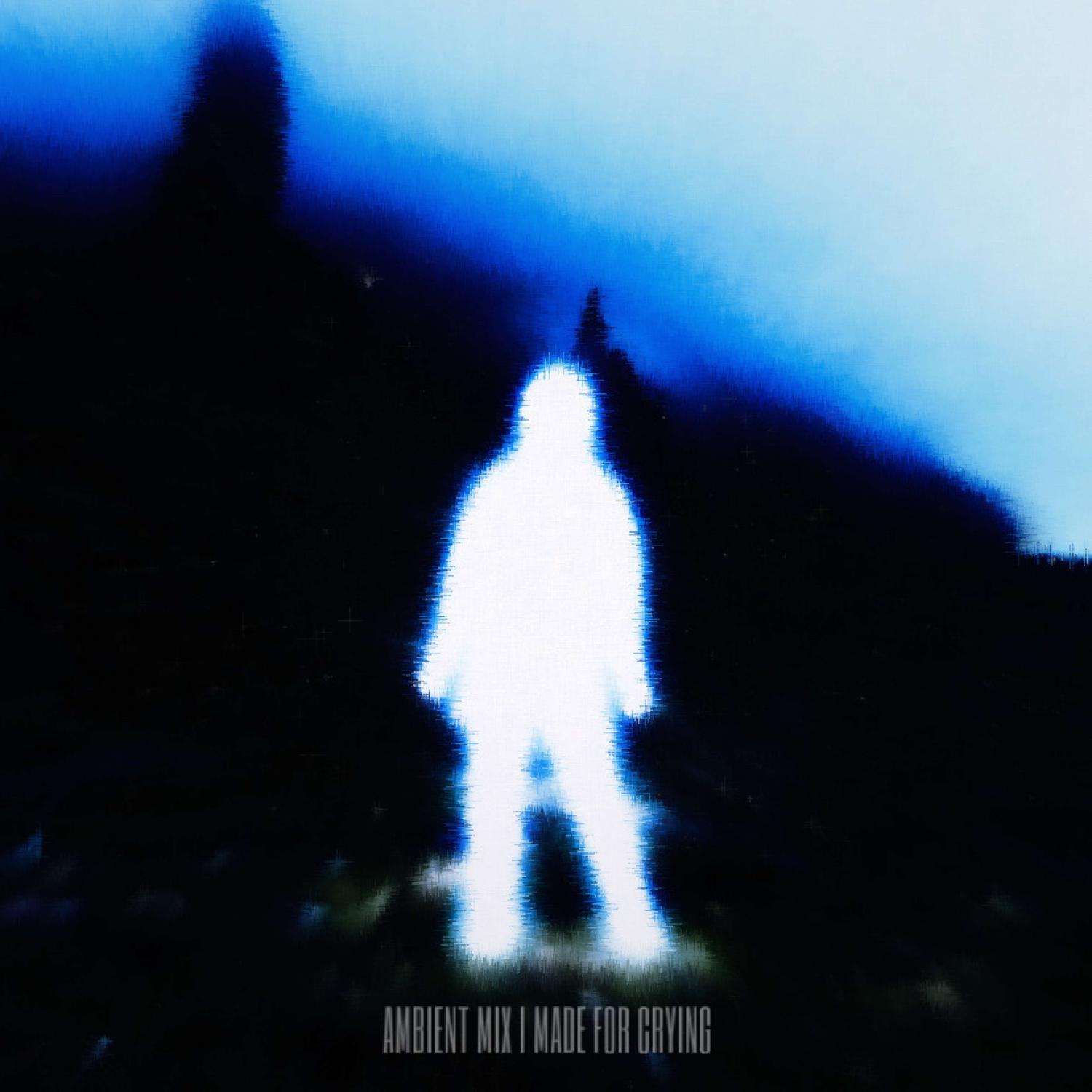 Релиз AMBIENT MIX I MADE FOR CRYING