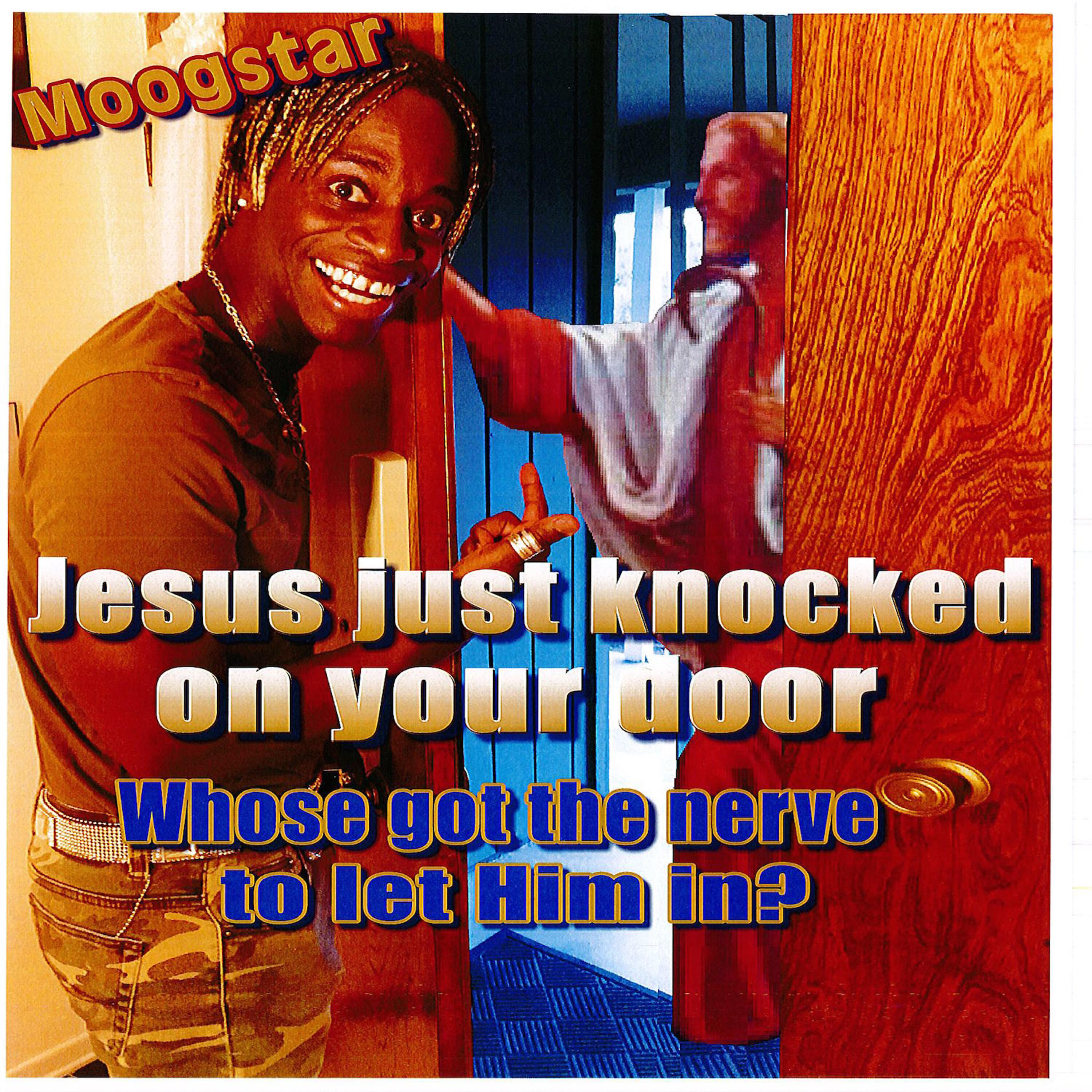 Релиз Jesus Just Knocked on Your Door (Whose Got the Nerve to Let Him In)