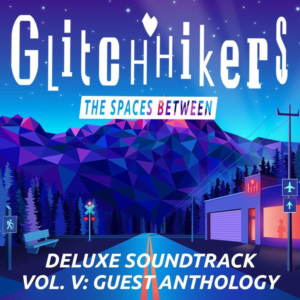 Релиз Glitchhikers: The Spaces Between Deluxe Soundtrack Vol. V: Guest Anthology