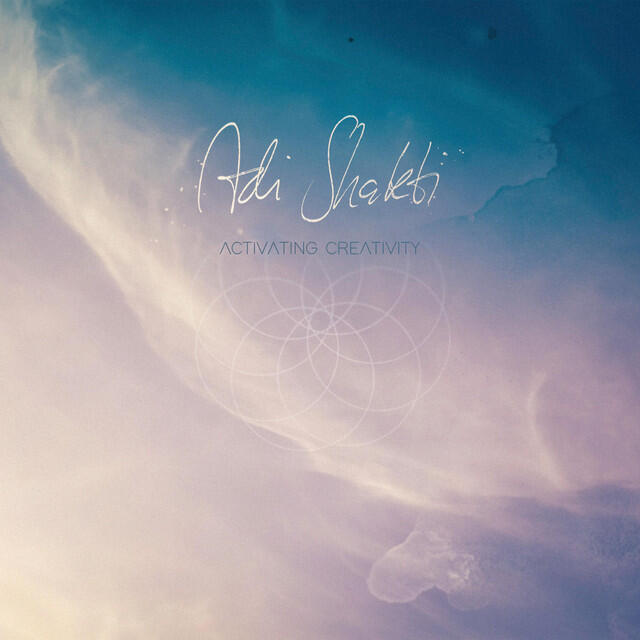 Релиз Adi Shakti (Activating Creativity)