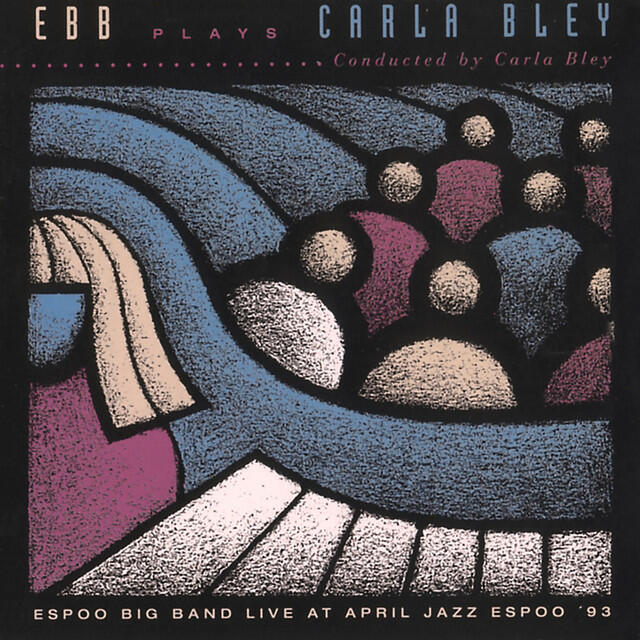 Релиз EBB plays Carla Bley (Live At April Jazz Espoo 93)