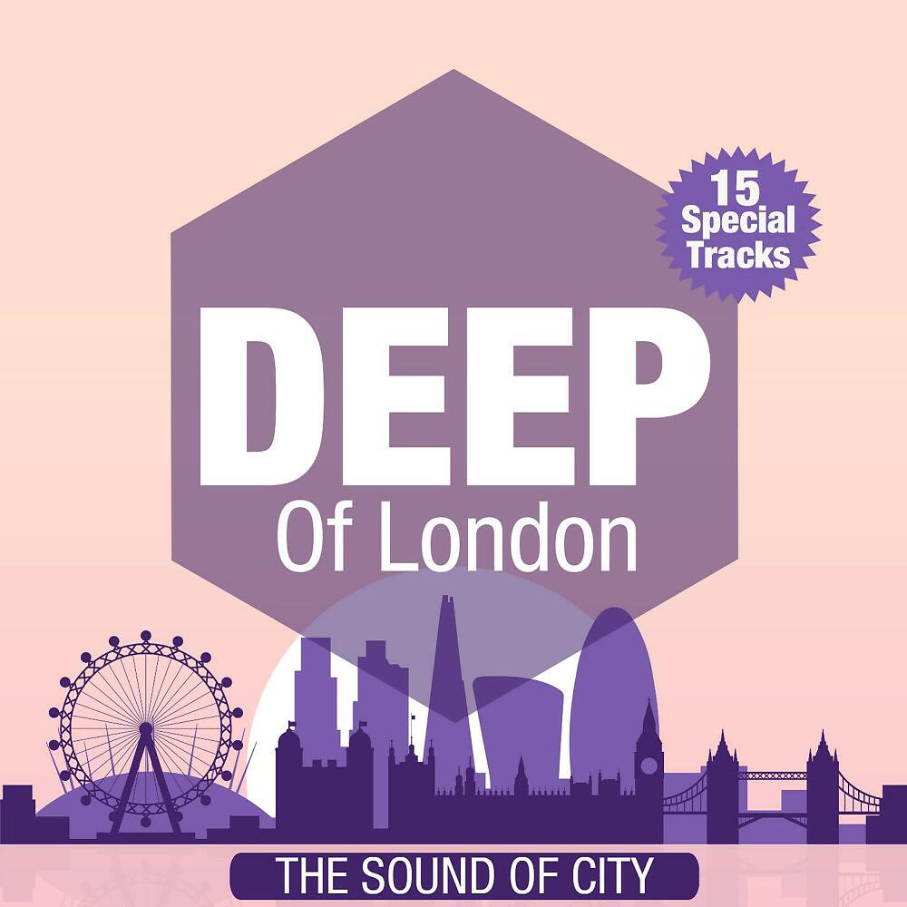 Постер альбома Deep of London (The Sound of City)