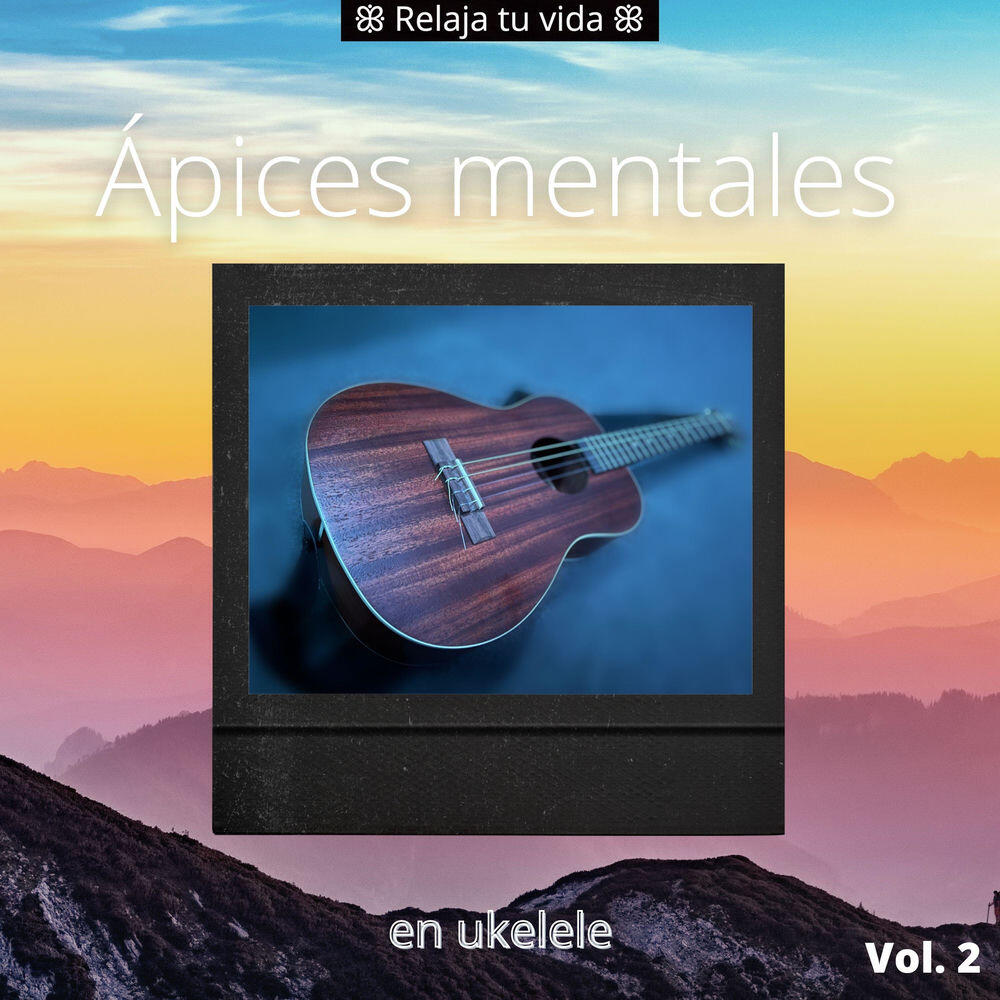 Релиз Ápices mentales en ukelele Vol.2
