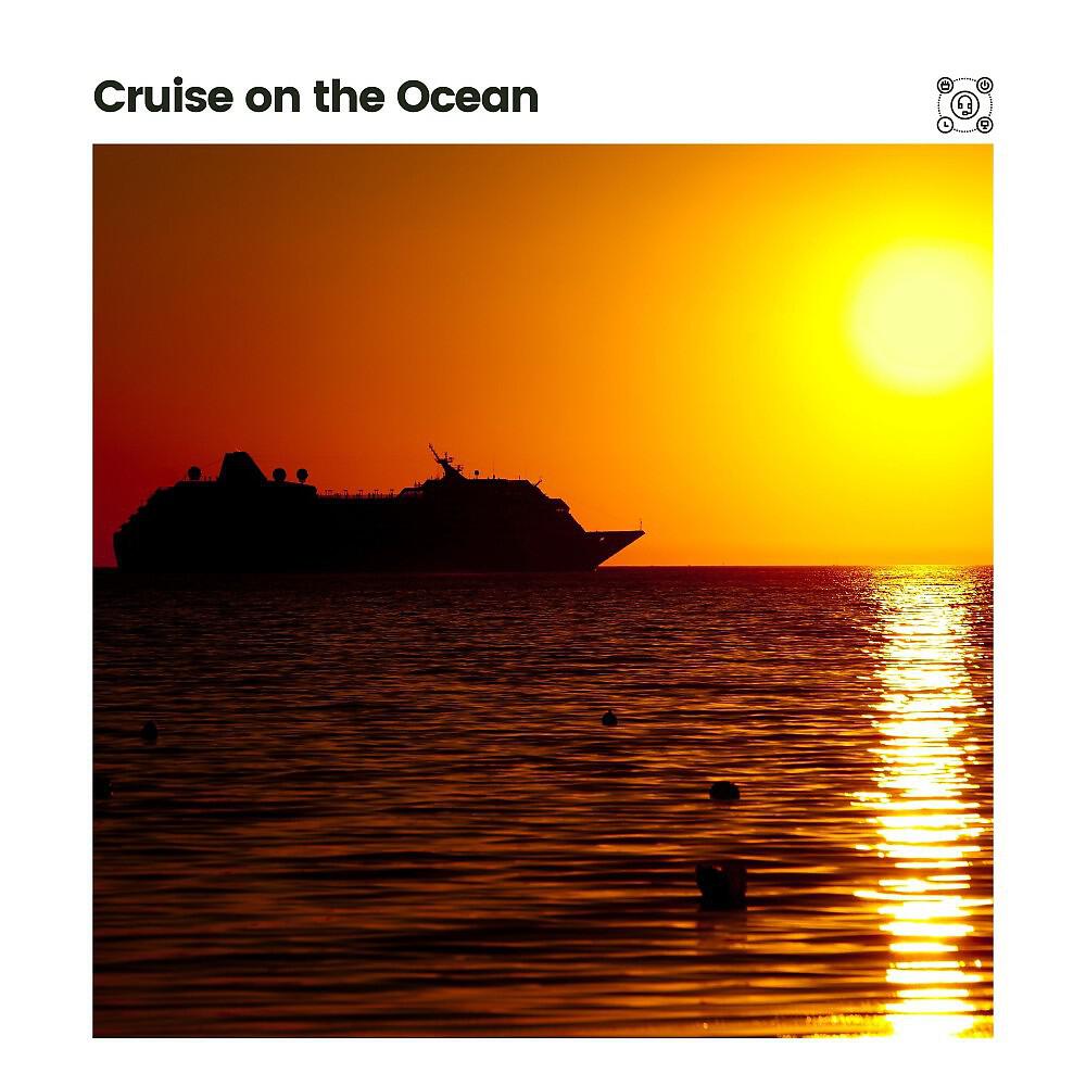 Релиз Cruise on the Ocean