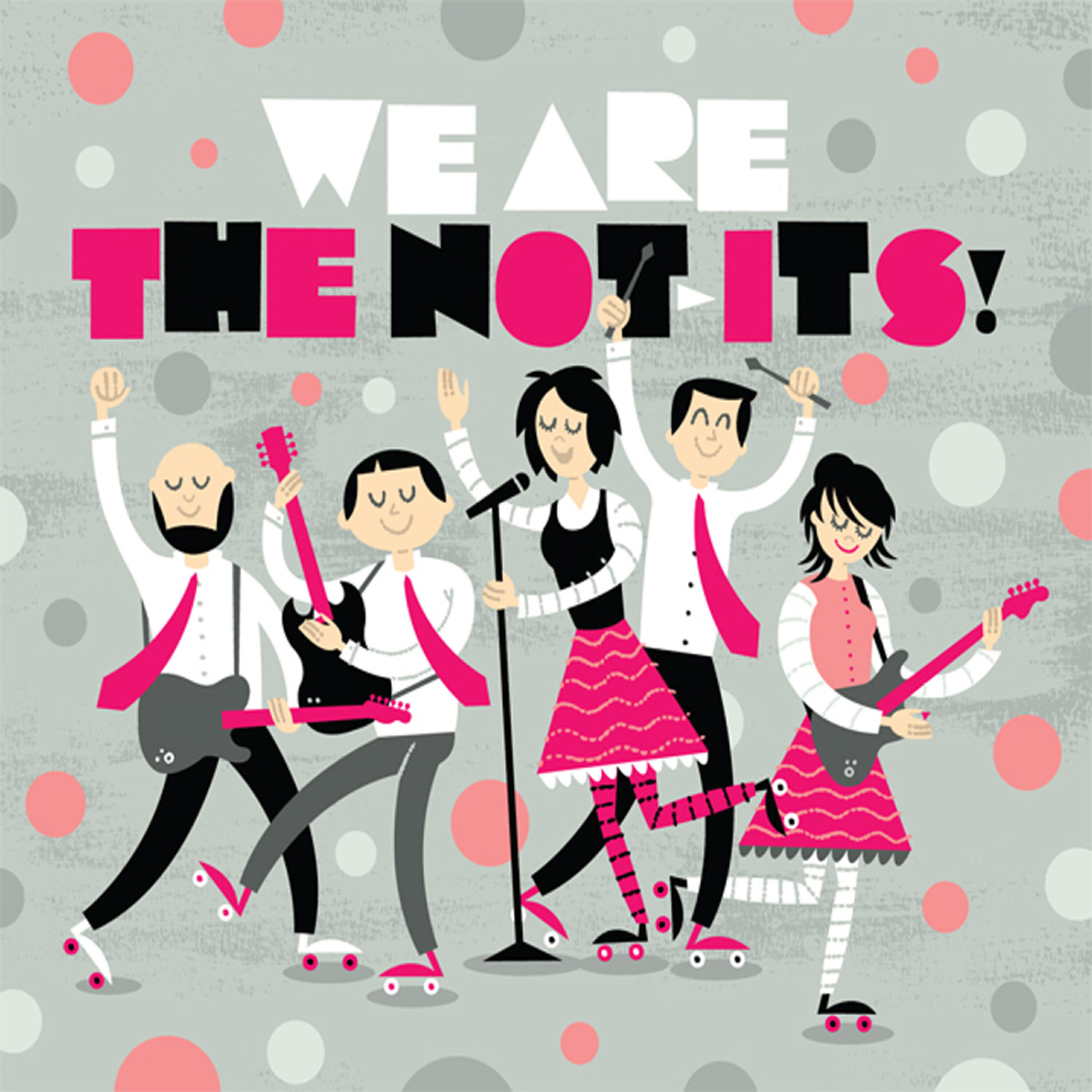 Релиз We Are The Not-Its!