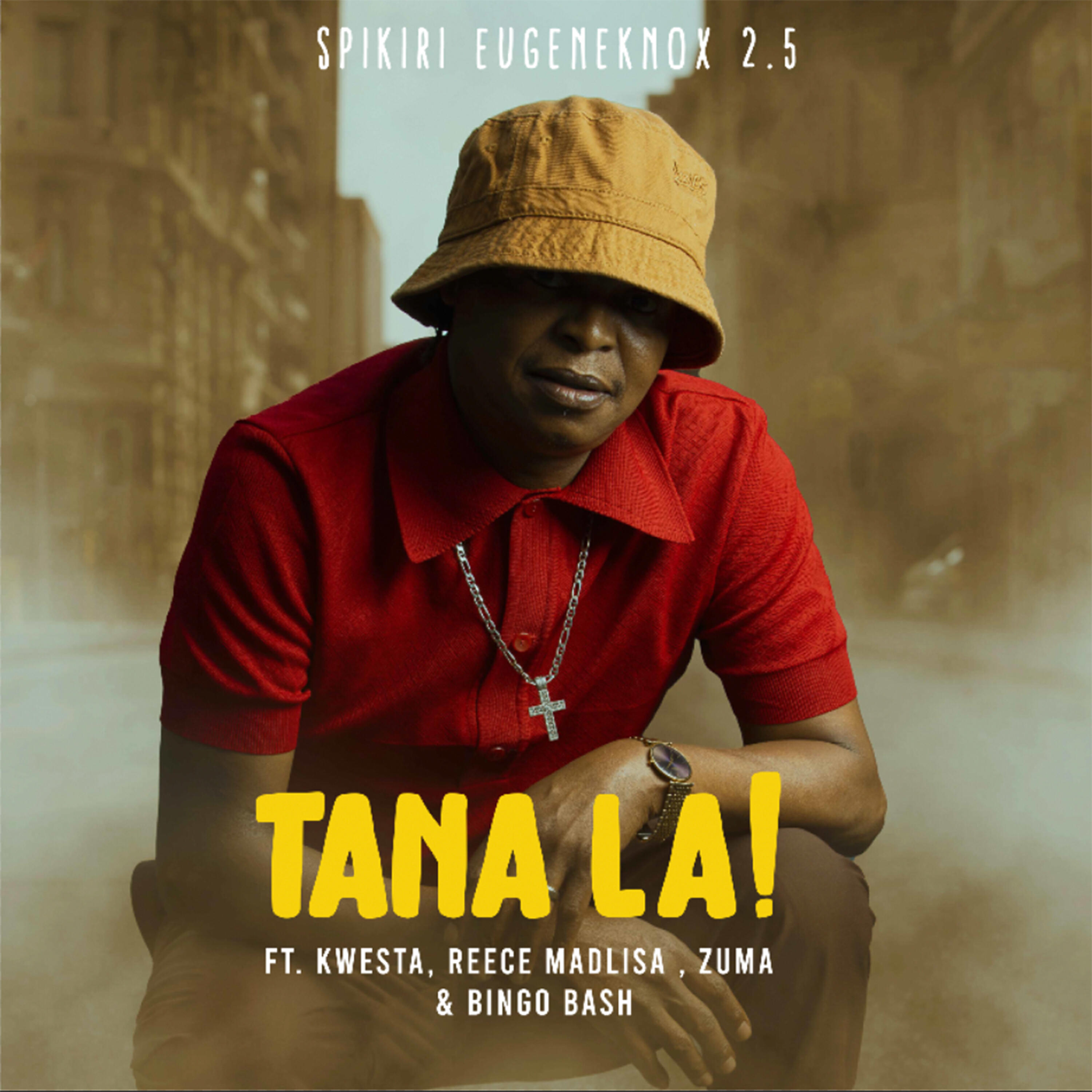 Скачать песню Spikiri, Eugene Knox, 2.5, Kwesta, Reece Madlisa, Zuma, Bingobash - Tana La! бесплатно в MP3 для Android и iOS