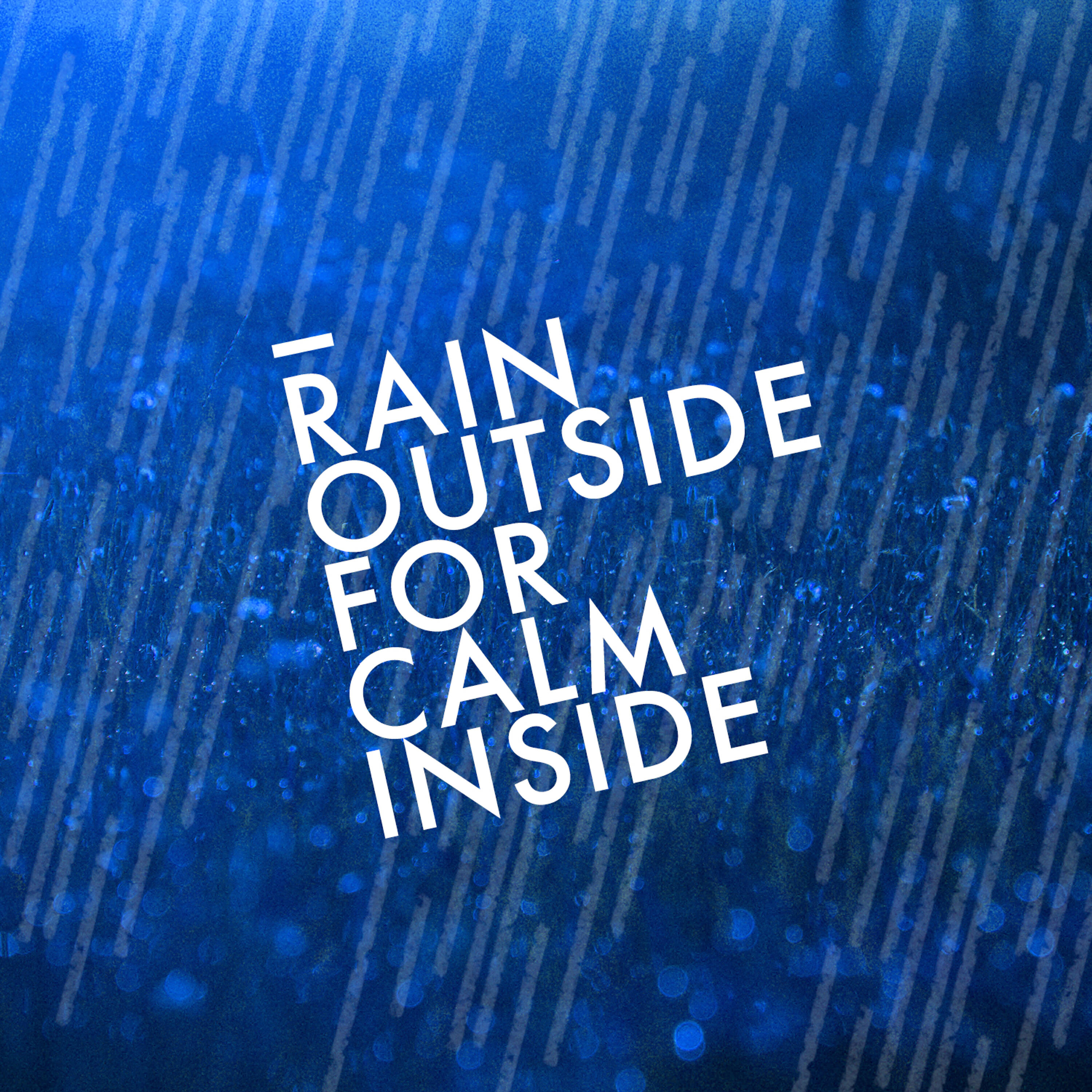 Релиз Rain Outside for Calm Inside