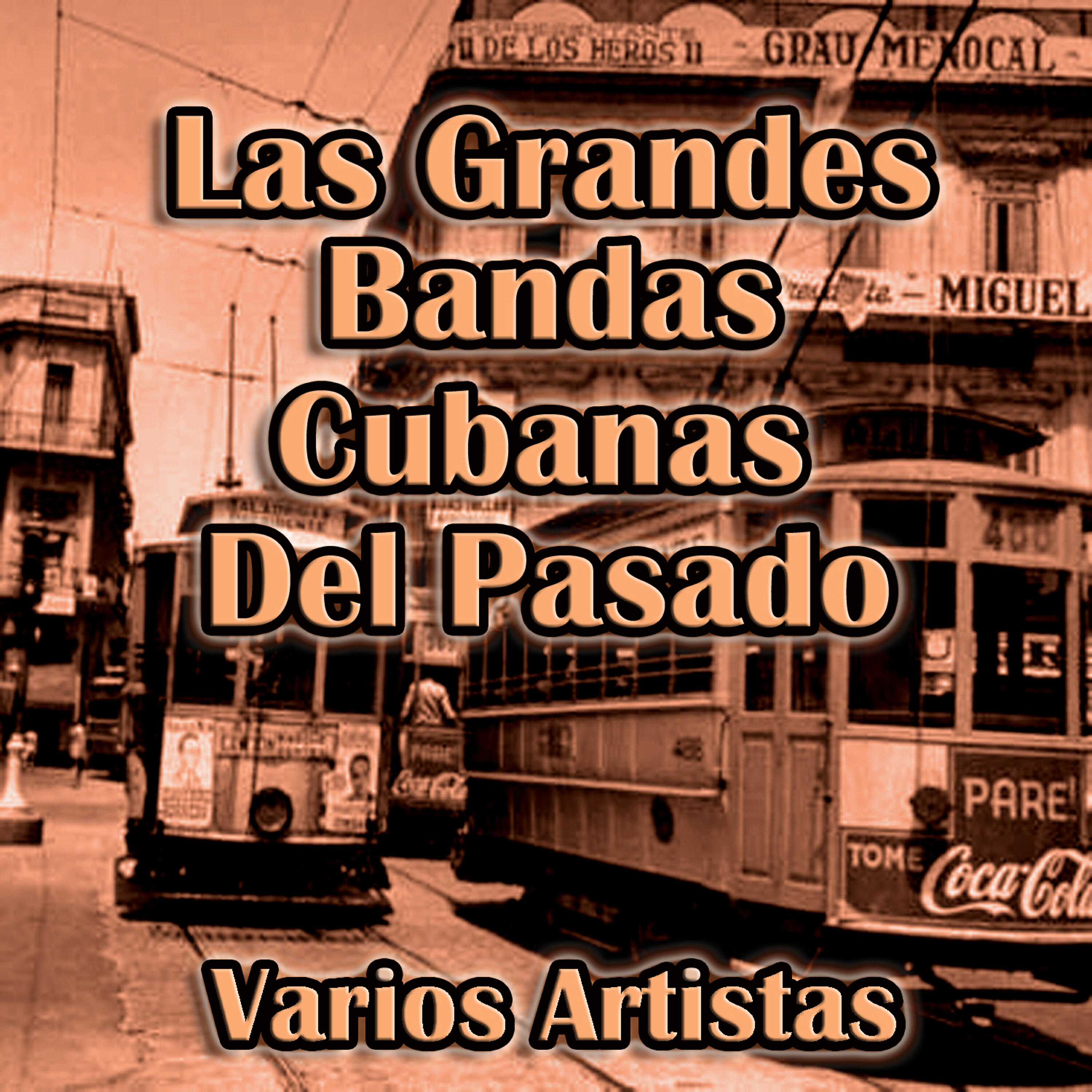 Релиз Las Grandes Bandas Cubanas del Pasado