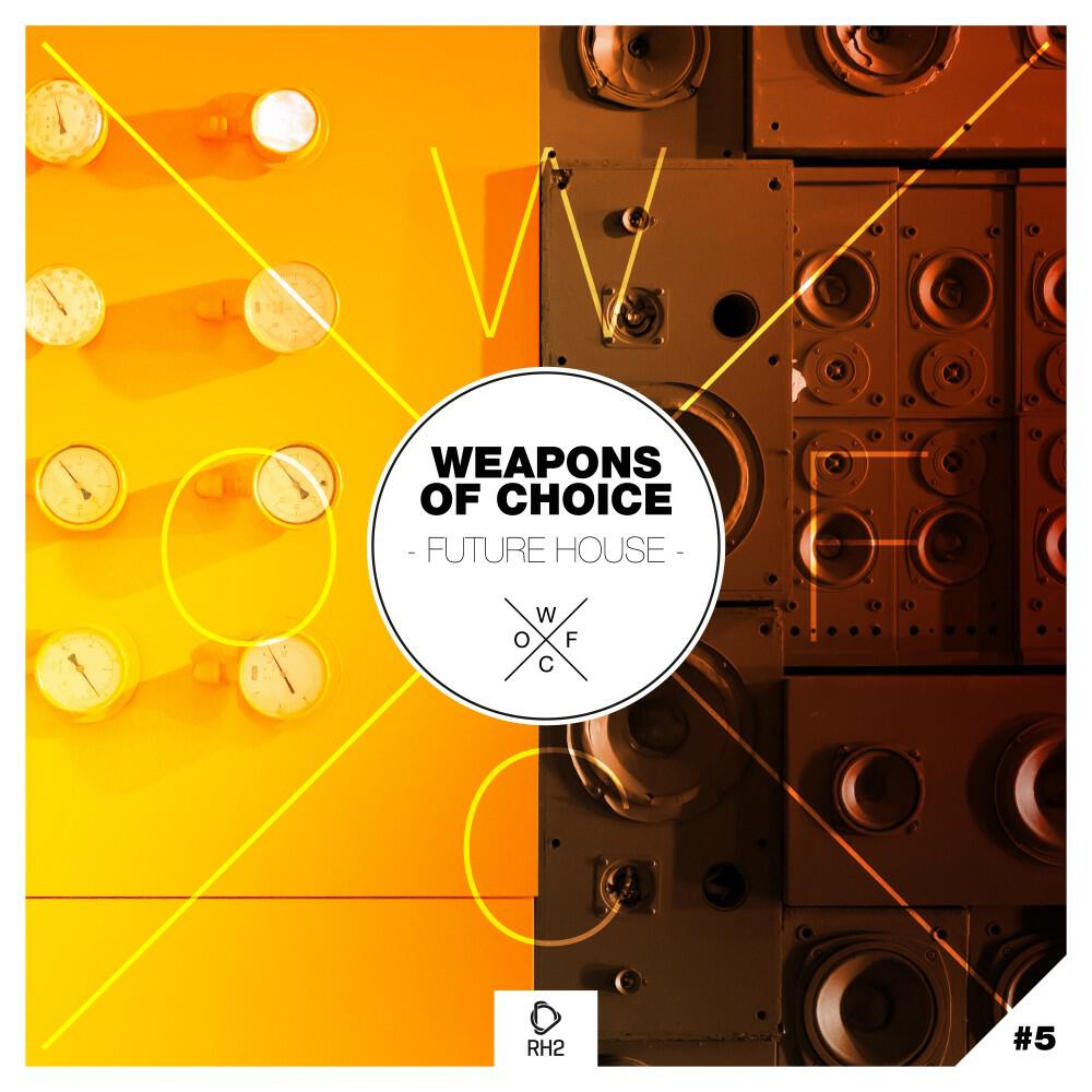 Релиз Weapons of Choice - Future House #5