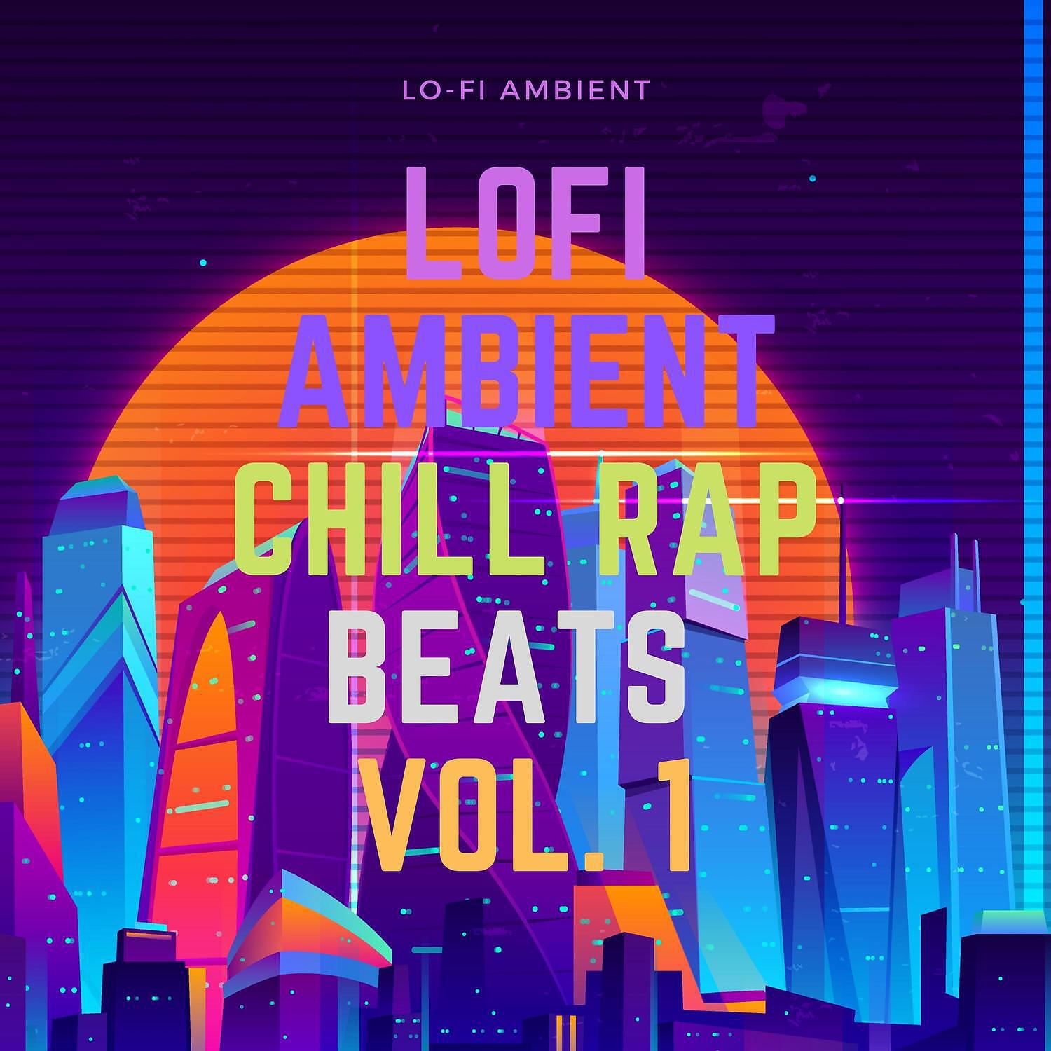 Релиз LoFi Ambient Chill Rap Beats Vol. 1